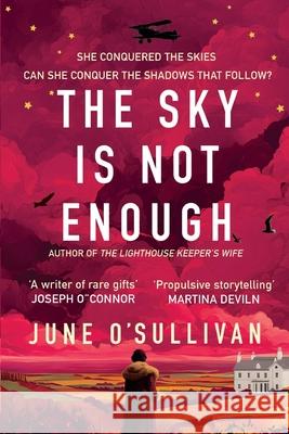 The Sky is not Enough June O'Sullivan 9781781996539 Poolbeg Press Ltd - książka