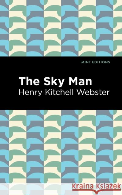 The Sky Man Henry Kitchell Webster Mint Editions 9781513133973 Mint Editions - książka