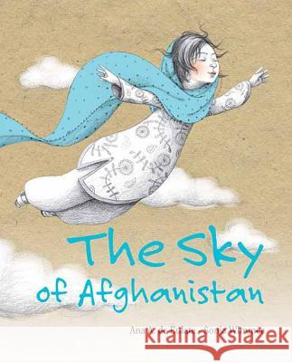 The Sky of Afghanistan Ana A. d Sonja Wimmer 9788415503040 Cuento de Luz SL - książka