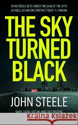 The Sky Turned Black John Steele 9781913727192 Silvertail Books - książka