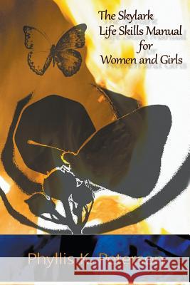 The Skylark Life Skills Manual for Women and Girls Phyllis K. Peterson 9780909991180 Baha'i Publications Australia - książka