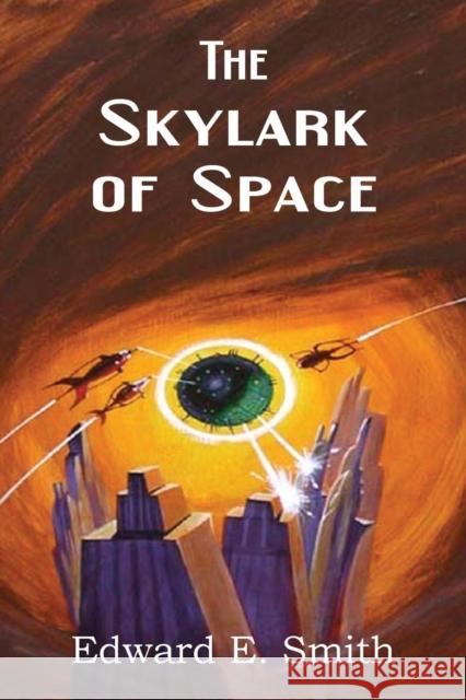 The Skylark of Space Edward Elmer Smith 9781483701820 Spastic Cat Press - książka