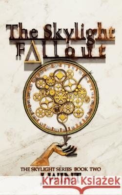 The Skylight Fallout: Book Two of the Skylight Series J. Wint 9781736302934 Jason Wint - książka