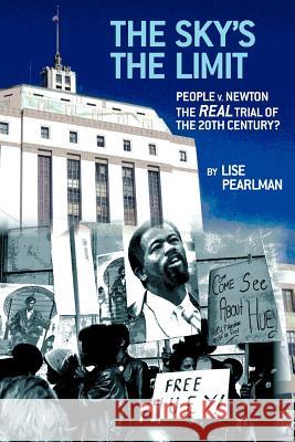 The Sky's the Limit People V. Newton, the Real Trial of the 20th Century? Pearlman, Lise 9781587902208 Regent Press - książka