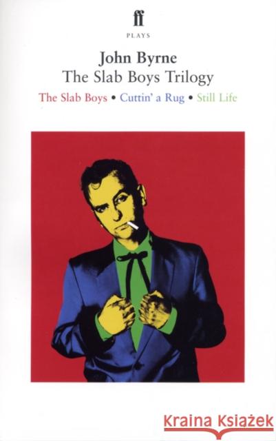 The Slab Boys Trilogy Byrne, J. 9780571223459 Faber & Faber - książka