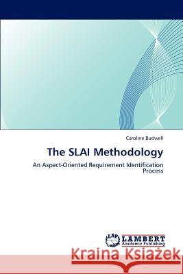 The Slai Methodology Caroline Budwell   9783846532553 LAP Lambert Academic Publishing AG & Co KG - książka