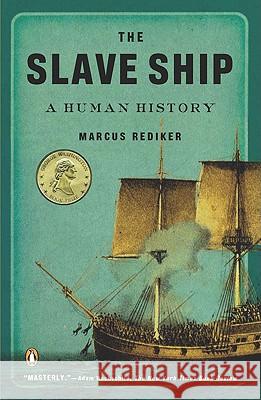 The Slave Ship: A Human History Marcus Rediker 9780143114253 Penguin Books - książka