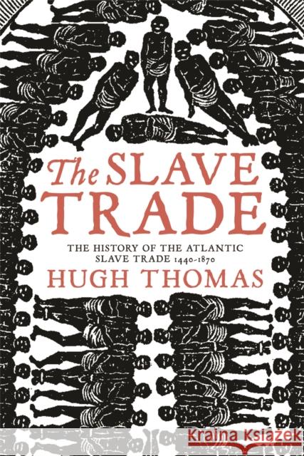 The Slave Trade Hugh Thomas 9780753820568  - książka
