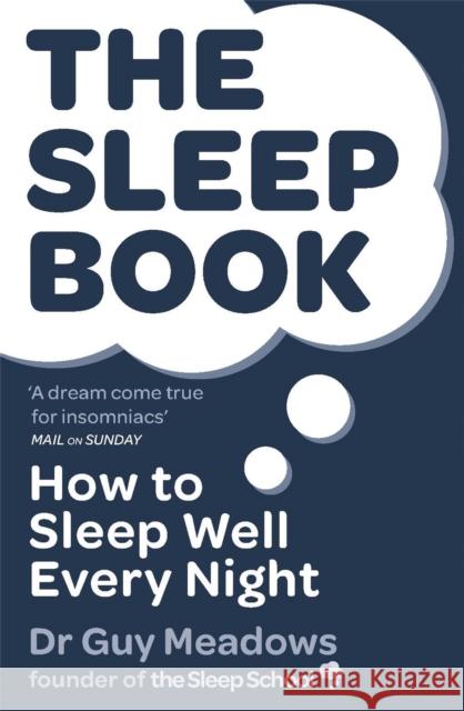 The Sleep Book: How to Sleep Well Every Night Guy Meadows 9781409157618 Orion Publishing Co - książka