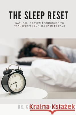 The Sleep Reset: Natural, Proven Techniques to Transform Your Sleep in 10 Days Celeste Harding 9789371776196 Mindful Pages - książka