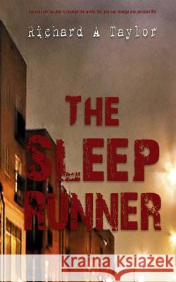 The Sleep Runner Richard a. Taylor 9781518634383 Createspace - książka