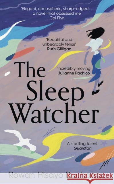 The Sleep Watcher: The luminous new novel from Costa-shortlisted author Rowan Hisayo Buchanan Rowan Hisayo Buchanan 9781399710626 Hodder & Stoughton - książka