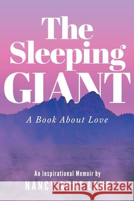 The Sleeping Giant: A Book About Love Nancy Anne Lane 9798506198949 Independently Published - książka