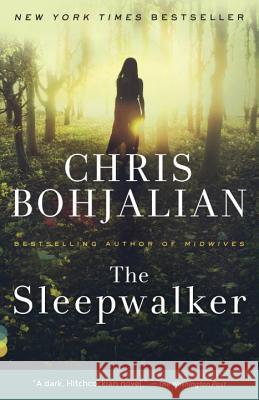 The Sleepwalker Chris Bohjalian 9780804170994 Vintage - książka