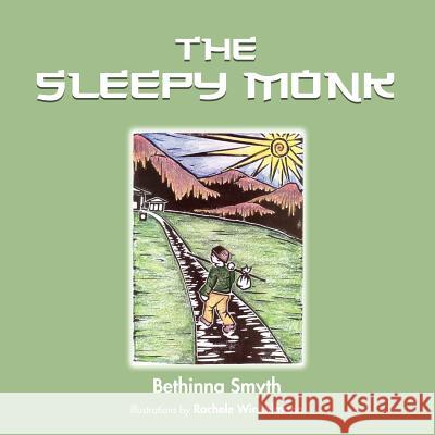 The Sleepy Monk Bethinna Smyth, Rachele Winkelmann 9781105436253 Lulu.com - książka