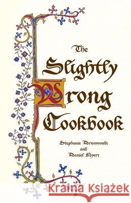 The Slightly Wrong Cookbook Daniel Myers Stephanie Drummonds 9781719408653 Createspace Independent Publishing Platform - książka