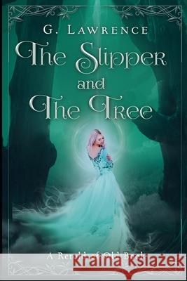 The Slipper and the Tree G Lawrence, Warren Design 9798664417814 Independently Published - książka