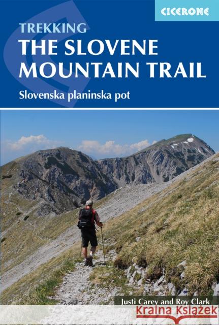 The Slovene Mountain Trail: Slovenska planinska pot Roy Clark 9781786310200 Cicerone Press - książka