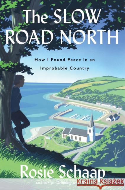 The Slow Road North: How I Found Peace in an Improbable Country Rosie Schaap 9780358097457 Houghton Mifflin - książka