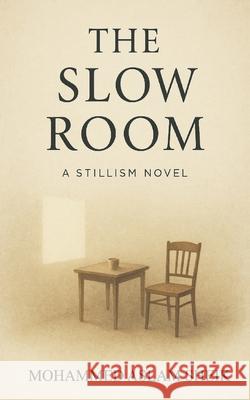 The Slow Room Aslam Sheik 9789349789388 Taneesha Publishers - książka