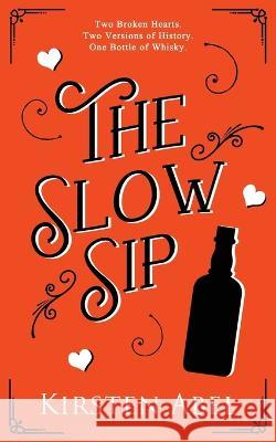 The Slow Sip Kirsten Abel 9781509245215 Wild Rose Press - książka