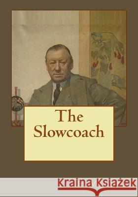 The Slowcoach E. V. Lucas Andrea Gouveia 9781546339335 Createspace Independent Publishing Platform - książka