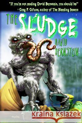 The Sludge David Bernstein 9780692726440 Great Old Ones Publishing - książka