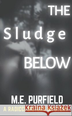 The Sludge Below M E Purfield 9798201029562 Trash Books - książka