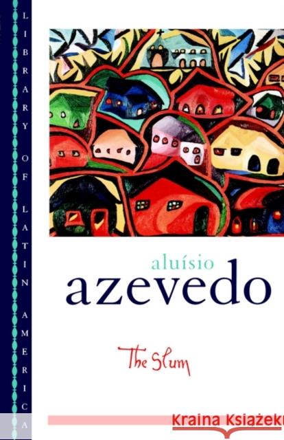 The Slum Aluisio Azevedo 9780195121872  - książka