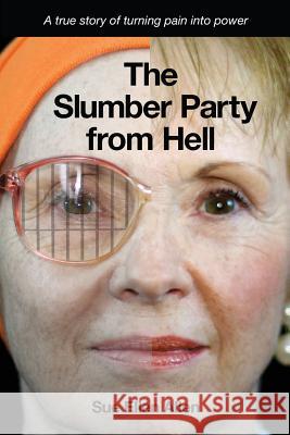 The Slumber Party from Hell Sue Ellen Allen 9780982958926 Inkwell Productions - książka