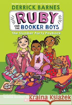 The Slumber Party Payback (Ruby and the Booker Boys #3): Volume 3 Barnes, Derrick D. 9780545017626 Scholastic Paperbacks - książka