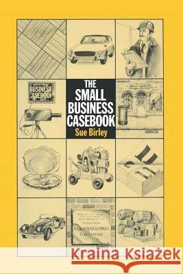 The Small Business Casebook Sue Birley 9780333261002 Palgrave MacMillan - książka