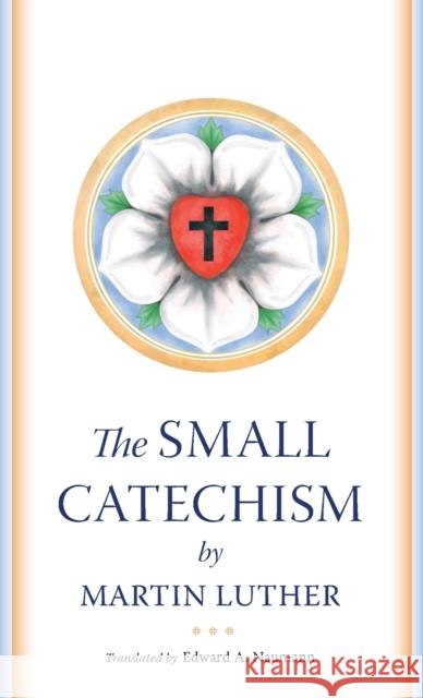 The Small Catechism Martin Luther Edward Naumann 9781088071953 South Asia Lutheran Mission - książka