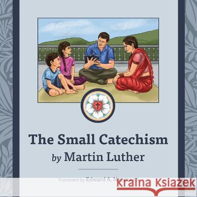 The Small Catechism: Nepalese Illustrated Edition Martin Luther Abinash Tamang Edward Naumann 9781088071861 South Asia Lutheran Mission - książka
