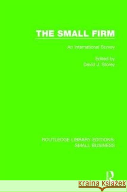 The Small Firm: An International Survey David J. Storey 9781138683464 Routledge - książka