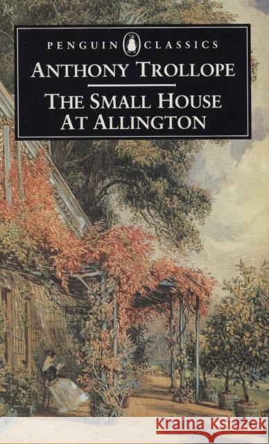 The Small House at Allington Anthony Trollope 9780140433258 Penguin Books Ltd - książka