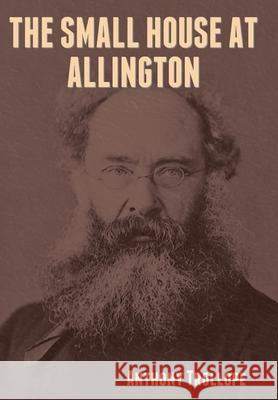 The Small House at Allington Anthony Trollope 9781644394380 Indoeuropeanpublishing.com - książka