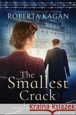 The Smallest Crack: Book One in A Holocaust Story Series Roberta Kagan 9781077504486 Independently Published - książka