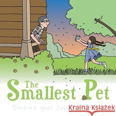 The Smallest Pet Dorothy Abel Scholl Nicholas 9781452588193 Balboa Press - książka