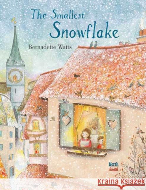 The Smallest Snowflake Bernadette Watts 9780735845084 North-South Books - książka