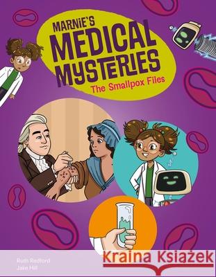 The Smallpox Files Ruth Redford, Jake Hill 9798887702643 Taylor & Francis Ltd - książka