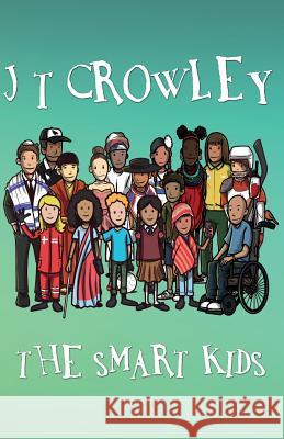 The Smart Kids Jt Crowley Mark Bell 9781981536405 Createspace Independent Publishing Platform - książka