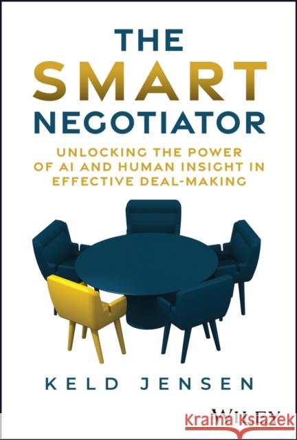 The Smart Negotiator: Lessons Learned from High-Profile Negotiations Keld Jensen 9781394255696 Wiley - książka