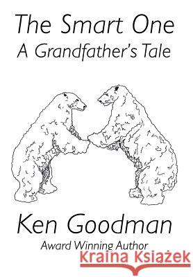 The Smart One: A Grandfather's Tale Ken Goodman 9781942146117 Garn Press - książka