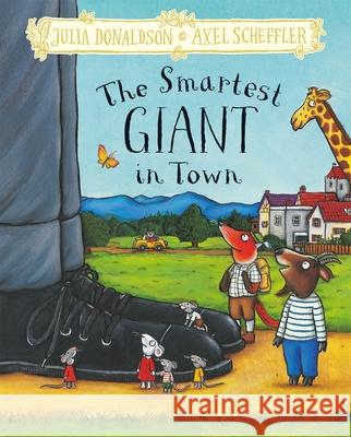 The Smartest Giant in Town: Hardback Gift Edition Julia Donaldson 9781509851584 Pan Macmillan - książka