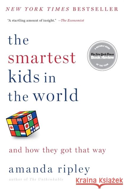 The Smartest Kids in the World: And How They Got That Way Amanda Ripley 9781451654431 Simon & Schuster - książka