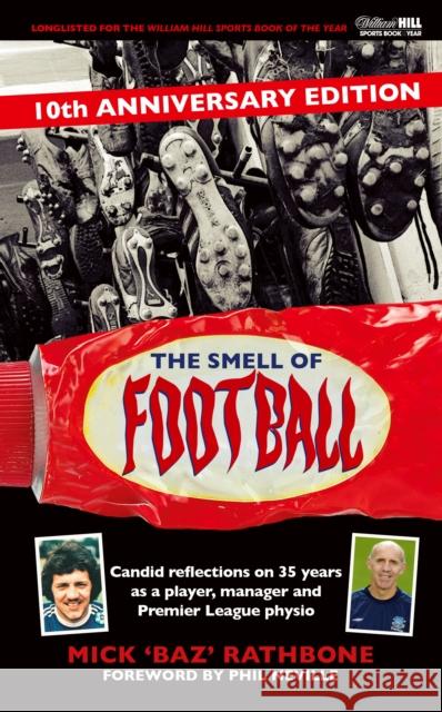 The Smell of Football: 10th Anniversary Edition Mick Rathbone 9781913412425 Vision Sports Publishing Ltd - książka