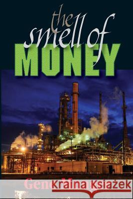 The Smell Of Money Munger, Gene 9781515149859 Createspace - książka