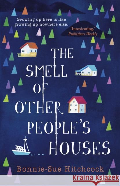 The Smell of Other People's Houses Bonnie-Sue Hitchcock 9780571314959 Faber & Faber - książka