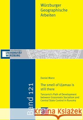 The smell of Ujamaa is still there Daniel Mann 9783958260665 Wurzburg University Press - książka